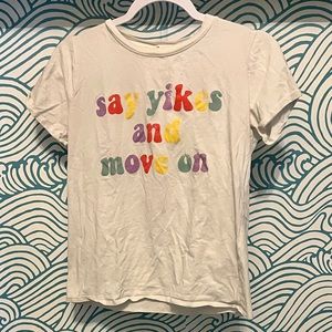 “Say yikes and move on” semi crop top, size small